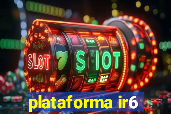 plataforma ir6